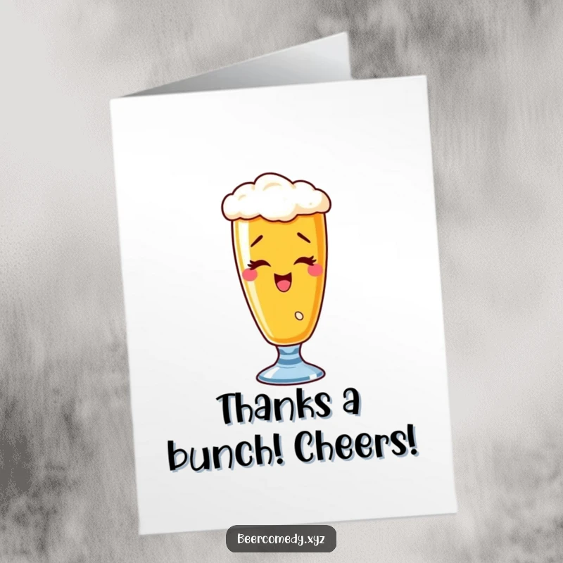 Funny free printable thank you card with a wobbly wheat beer glass giving a playful wink, expressing gratitude with a cheeky smile.