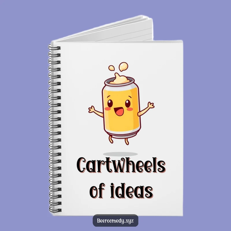 Funny Beer Can Cartwheel Notebook: Jot Down Energetic Ideas, Perfect Gift!